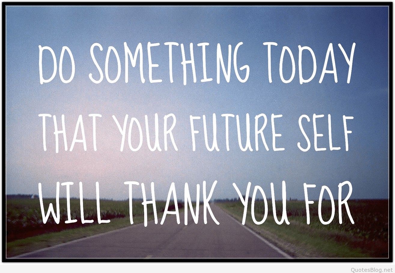 Your-future-self-quote